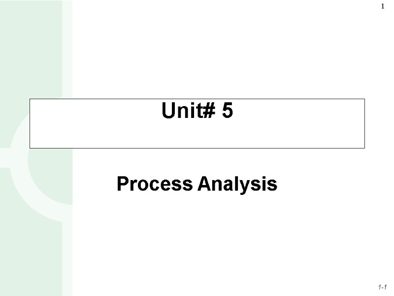 Unit# 5 Process Analysis